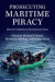Prosecuting Maritime Piracy -- Bok 9781107081222