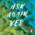 Ask Again, Yes -- Bok 9781405943628