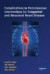 Complications During Percutaneous Interventions for Congenital and Structural Heart Disease -- Bok 9780415451079