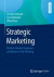 Strategic Marketing -- Bok 9783658184162