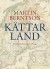 Kättarland : en bok om reformationen i Sverige -- Bok 9789175808307