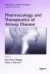 Pharmacology and Therapeutics of Airway Disease -- Bok 9781420070002