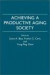 Achieving a Productive Aging Society -- Bok 9780865690332