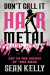 Don't Call It Hair Metal -- Bok 9781770416437