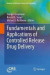 Fundamentals and Applications of Controlled Release Drug Delivery -- Bok 9781489986467