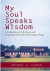 My Soul Speaks Wisdom -- Bok 9780595905799