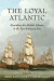Loyal Atlantic -- Bok 9781442690271