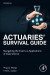 Actuaries' Survival Guide -- Bok 9780443154973