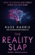 The Reality Slap 2nd Edition -- Bok 9781472146366