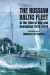 Russian Baltic Fleet in the Time of War and Revolution, 1914-1918 -- Bok 9781526777034