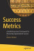 Success Metrics -- Bok 9781484225851