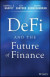 DeFi and the Future of Finance -- Bok 9781119836018