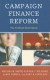 Campaign Finance Reform -- Bok 9780739145654