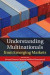Understanding Multinationals from Emerging Markets -- Bok 9781139986380