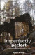 Imperfectly perfect -- Bok 9781733635707