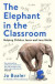 The Elephant in the Classroom -- Bok 9781788169349