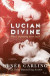 Lucian Divine -- Bok 9781539459842