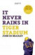 It Never Rains in Tiger Stadium -- Bok 9781933060675