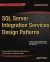 SQL Server Integration Services Design Patterns -- Bok 9781484200834