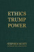 Ethics Trump Power -- Bok 9780228856634