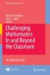 Challenging Mathematics In and Beyond the Classroom -- Bok 9780387096025