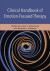 Clinical Handbook of Emotion-Focused Therapy -- Bok 9781433829772