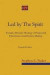 Led by the Spirit: Toward a Practical Theology of Pentecostal Discernment and Decision Making -- Bok 9781935931515