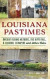 Louisiana Pastimes: Ancient Fishing Methods, the Hippo Bill, a Squirrel Stampede and Other Tales -- Bok 9781540242600