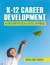 K-12 Career Development -- Bok 9781793586933