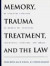 Memory, Trauma Treatment and the Law -- Bok 9780393702545
