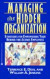 Managing the Hidden Organization -- Bok 9780446394567
