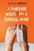 A Comedian Walks Into A Funeral Home -- Bok 9780692845486