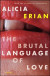 Brutal Language of Love -- Bok 9781416597131