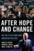 After Hope and Change -- Bok 9781442217232