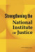 Strengthening the National Institute of Justice -- Bok 9780309156363