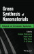 Green Synthesis of Nanomaterials -- Bok 9781119900931