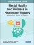 Handbook of Research on Mental Health and Wellness in Healthcare Workers -- Bok 9781799888130
