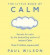 The Little Book Of Calm -- Bok 9780241257449
