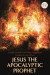 Jesus the Apocalyptic Prophet -- Bok 9780567693808