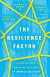 The Resilience Factor  A StepbyStep Guide to Catalyze an Unbreakable Team -- Bok 9781514005682