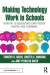 Making Technology Work in Schools -- Bok 9780429677663
