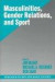 Masculinities, Gender Relations, and Sport -- Bok 9780761912729