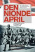 Den nionde april : Nazitysklands invasion av Norge 1940 -- Bok 9789175930824