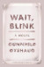 Wait, Blink -- Bok 9780374715007