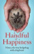 Handful of Happiness -- Bok 9781786489111