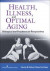 Health, Illness, and Optimal Aging, Second Edition -- Bok 9780826193476