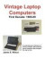 Vintage Laptop Computers -- Bok 9781598004892