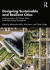 Designing Sustainable and Resilient Cities -- Bok 9781000606577