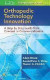 Orthopaedic Technology Innovation: A Step-by-Step Guide from Concept to Commercialization -- Bok 9781496384362