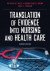 Translation of Evidence into Nursing and Health Care, Second Edition -- Bok 9780826117830
